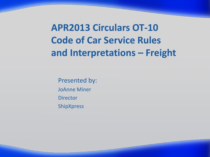 apr2013 circulars ot 10 code of car service rules and interpretations freight