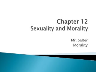 Chapter 12 Sexuality and Morality
