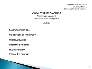 Academic year 2012-2013 University of Siena Course Behavioral Economics Cognitive economics