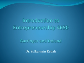 Introduction to Entrepreneurship 4650 Barringer and Ireland