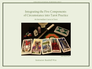 Integrating the Five Components of Circumstance into Tarot Practice