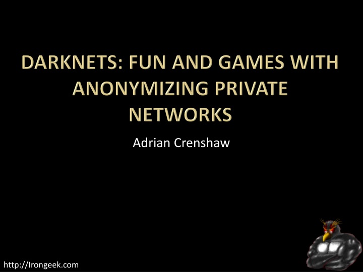 darknets fun and games with anonymizing private networks