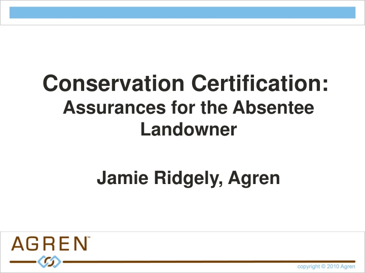 conservation certification assurances for the absentee landowner jamie ridgely agren