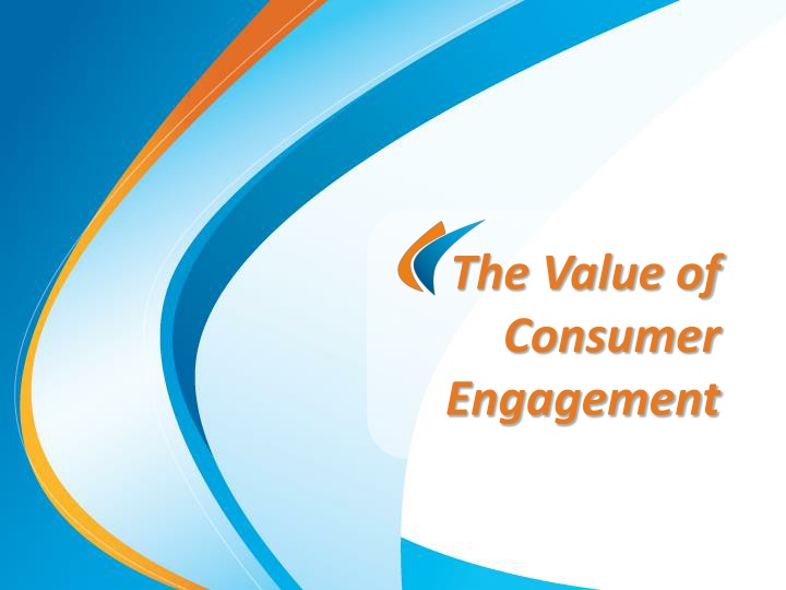 the value of consumer engagement