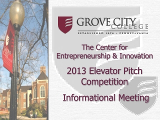 The Center for Entrepreneurship &amp; Innovation 2013 Elevator Pitch Competition