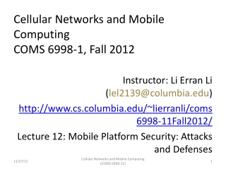 Cellular Networks and Mobile Computing COMS 6998-1, Fall 2012
