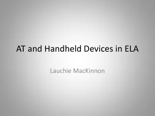 AT and Handheld Devices in ELA