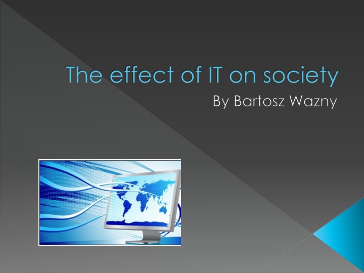 the effect of it on society