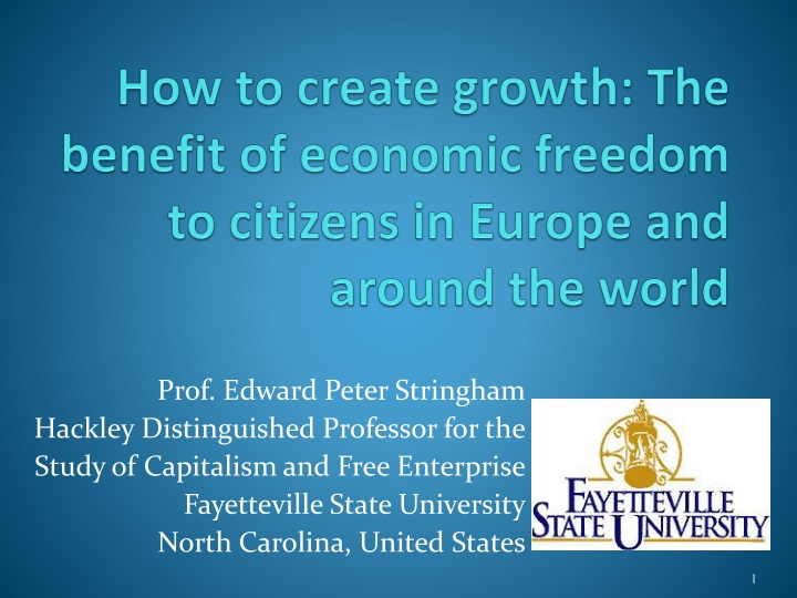 how to create growth the benefit of economic freedom to citizens in europe and around the world