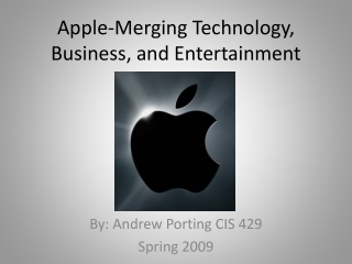Apple-Merging Technology, Business, and Entertainment