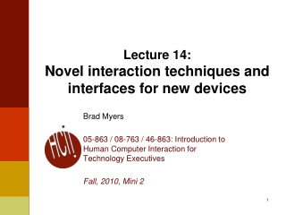 Lecture 14: Novel interaction techniques and interfaces for new devices