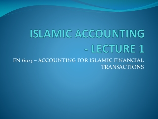 ISLAMIC ACCOUNTING - LECTURE 1