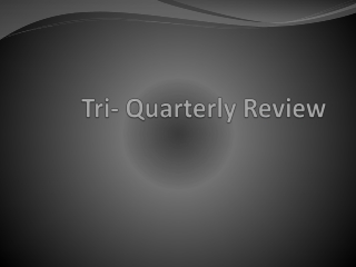Tri- Quarterly Review