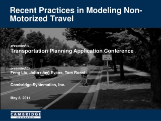 Recent Practices in Modeling Non-Motorized Travel