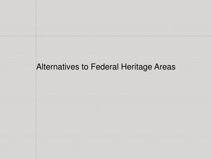 alternatives to federal heritage areas
