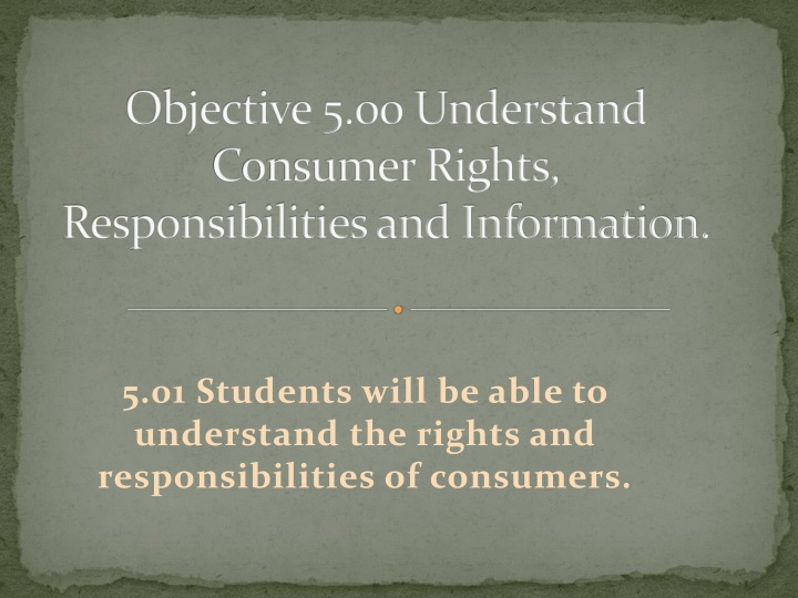 objective 5 00 understand consumer rights responsibilities and information