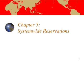 Chapter 5: Systemwide Reservations