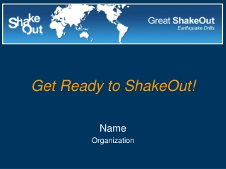 Get Ready to ShakeOut! Name Organization
