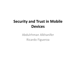 Security and Trust in Mobile Devices