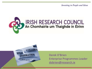 Derek O’Brien Enterprise Programmes Leader dobrien@research.ie
