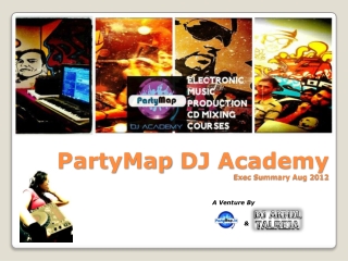 PartyMap DJ Academy Exec Summary Aug 2012