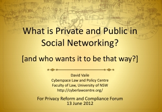 What is Private and Public in Social Networking? [and who wants it to be that way?]