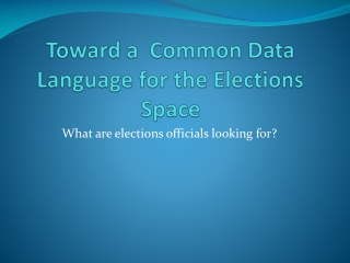 Toward a Common Data Language for the Elections Space