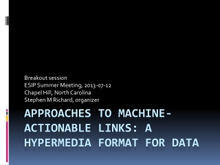 Approaches to Machine-Actionable Links: a hypermedia format for data