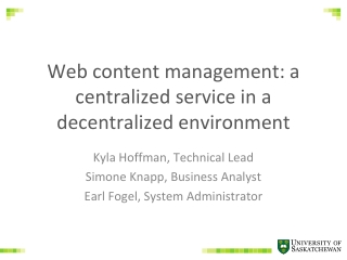 Web content management: a centralized service in a decentralized environment