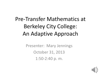 Pre-Transfer Mathematics at Berkeley City College: An Adaptive Approach