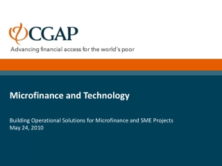 Microfinance and Technology Building Operational Solutions for Microfinance and SME Projects