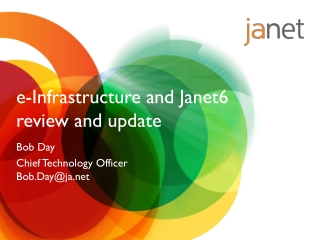 e -Infrastructure and Janet6 review and update