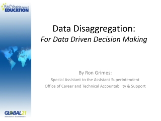 Data Disaggregation: For Data Driven Decision Making