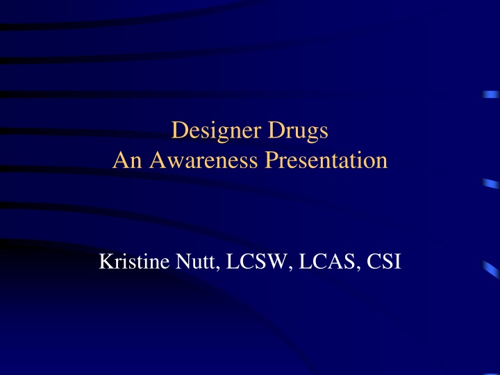 designer drugs an awareness presentation