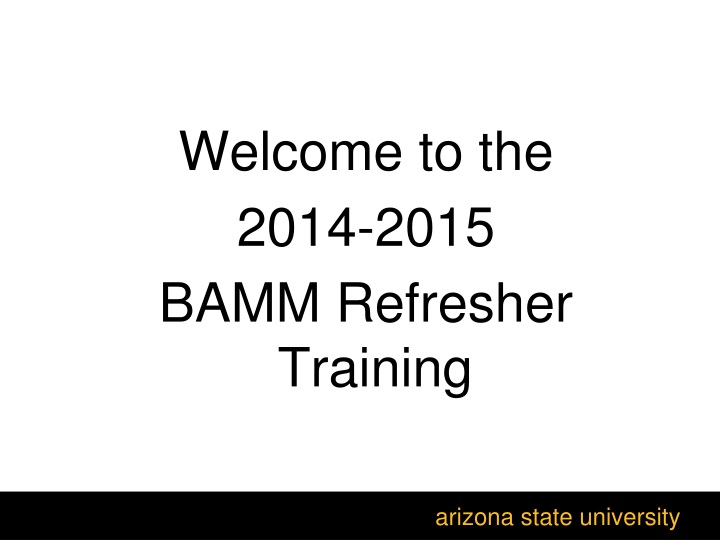 welcome to the 2014 2015 bamm refresher training
