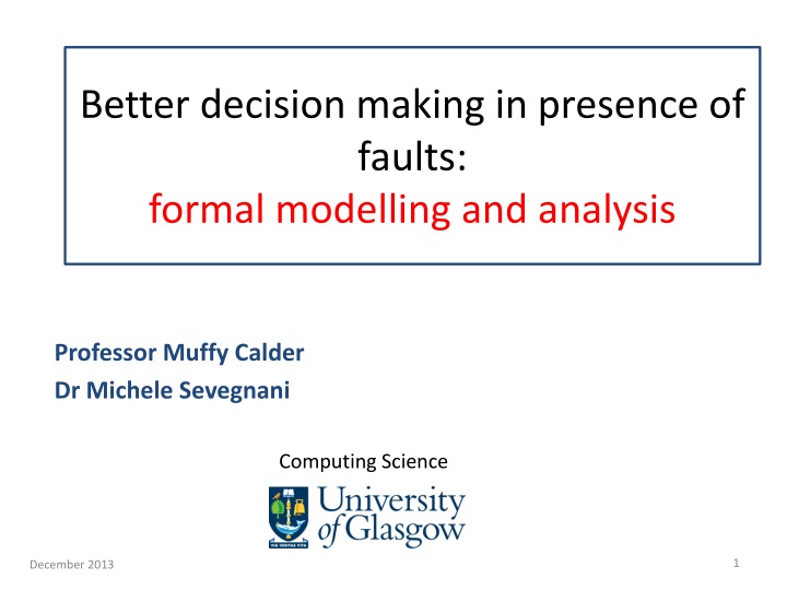 better decision making in presence of faults formal modelling and analysis