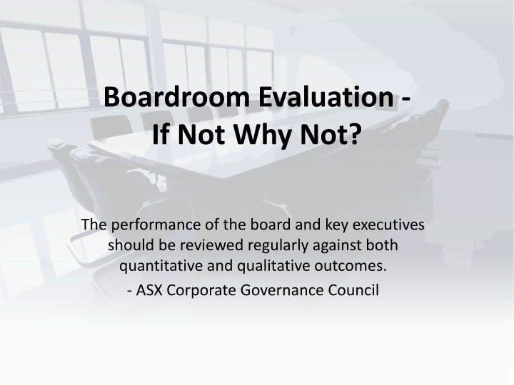 boardroom evaluation if not why not