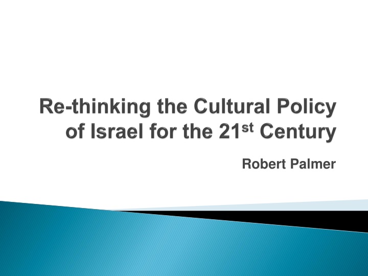 re thinking the cultural policy of israel for the 21 st century