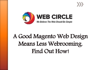 A Good Magento Web Design Means Less Webrooming.