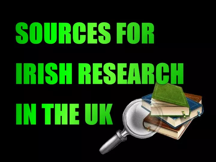 sources for irish research in the uk