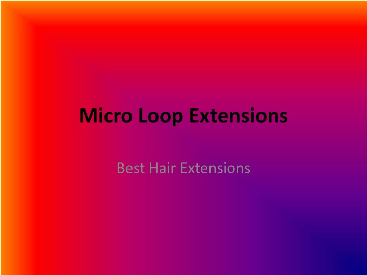 micro loop extensions