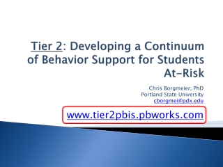 Tier 2 : Developing a Continuum of Behavior Support for Students At-Risk