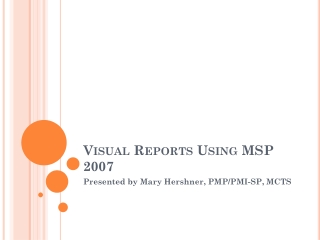 Visual Reports Using MSP 2007