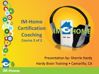 IM-Home Certification Coaching Course 2 of 2