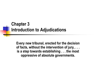 Chapter 3 Introduction to Adjudications