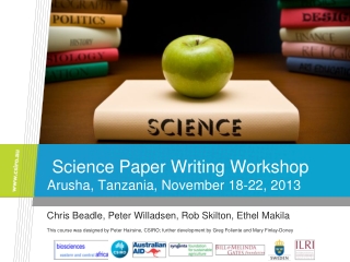 Science Paper Writing Workshop Arusha , Tanzania, November 18-22, 2013