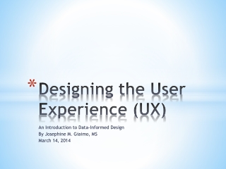Designing the User Experience (UX)