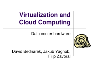 Virtualization and Cloud Computing