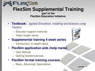 FlexSim Supplemental Training part of the FlexSim Education Initiative: