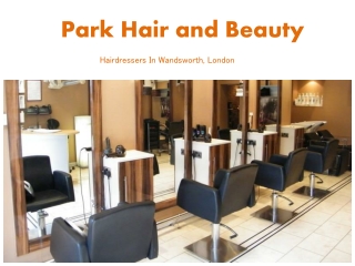 Park Hair and Beauty - Our Classic Hair Cuts